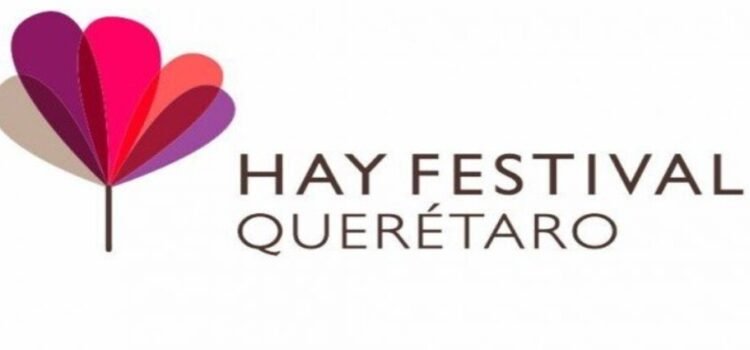 “Hay Festival Querétaro” celebra 10 años