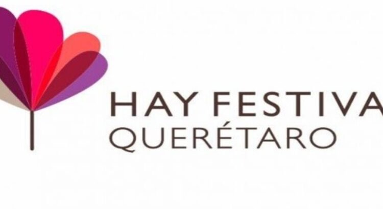“Hay Festival Querétaro” celebra 10 años