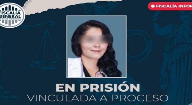 Es procesada la presunta médica de Juriquilla, Querétaro